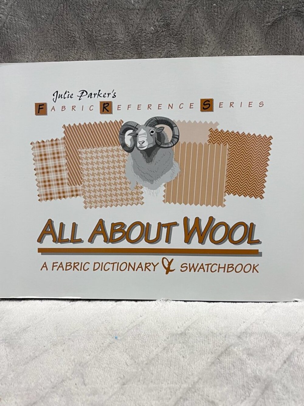 All About WOOL: A Fabric Dictionary & Swatchbook - In Great Shape -Julie Parker